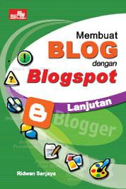 Buku Digital Membuat Blog dengan Blogspot - Lanjutan oleh Cover Membuat Blog dengan Blogspot - Lanjutan oleh
