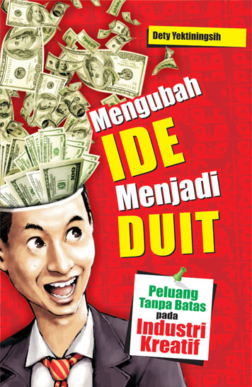Buku Digital Mengubah IDE Menjadi DUIT: Peluang Tanpa Batas pada Industri Kreatif oleh Cover Mengubah IDE Menjadi DUIT: Peluang Tanpa Batas pada Industri Kreatif oleh