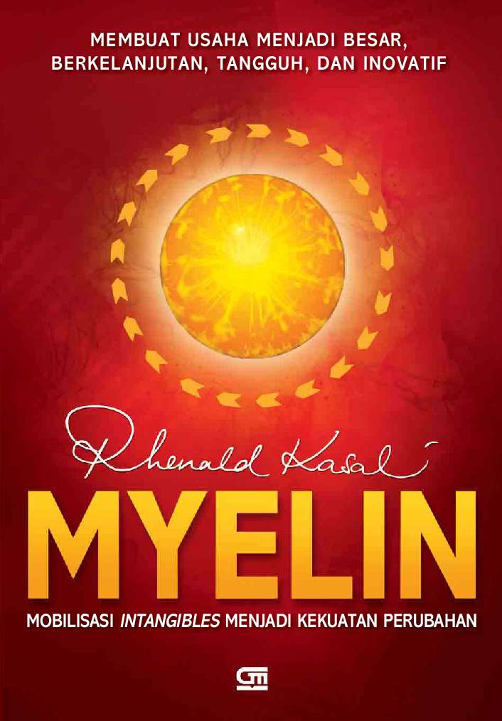 Jual Buku Myelin Oleh Prof Rhenald Kasali Ph D Gramedia Digital Indonesia