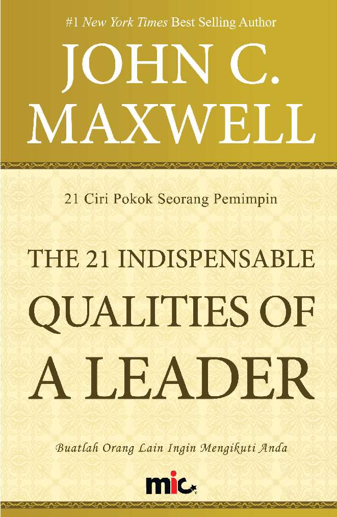 The 21 Indispensable Qualities Of A Leader Book by John C. Maxwell