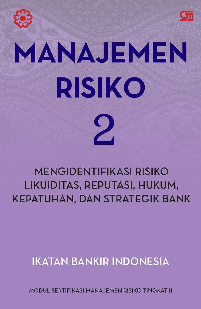 Jual Buku Manajemen Risiko 2 Oleh Ikatan Bankir Indonesia Gramedia Digital Indonesia