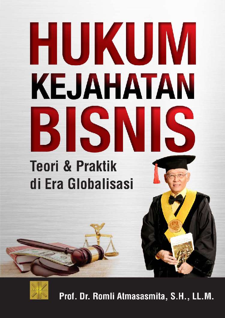 hukum kejahatan bisnis teori dan praktik di era globalisasi book by romli atmasasmita gramedia hukum kejahatan bisnis teori dan praktik di era globalisasi book by romli atmasasmita gramedia