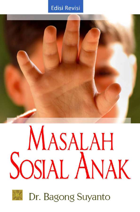 fenomena sosial kemiskinan Masalah Sosial Anak Book by Bagong Suyanto Gramedia Digital