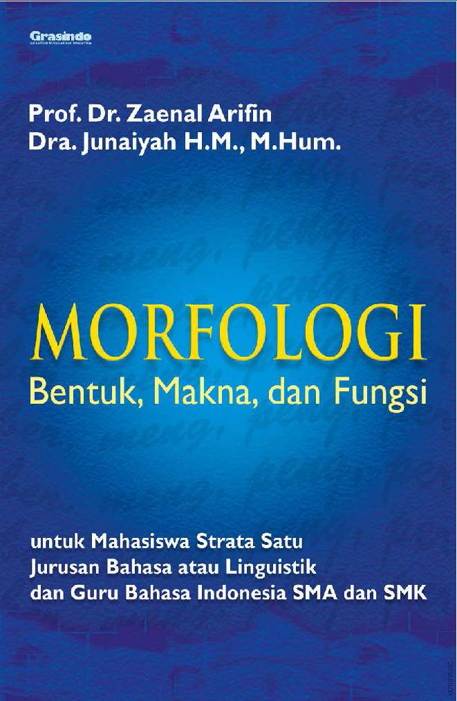 Jual Buku Morfologi (Bentuk,Makna & Fungsi) oleh Prof.Dr. Zaenal Arifin