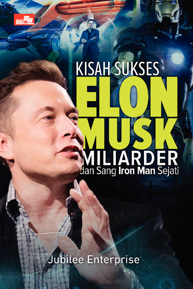 Elon Musk Gramedia | kisah sukses elon musk miliarder dan sang iron man sejati Elon Musk Gramedia | kisah sukses elon musk miliarder dan sang iron man sejati