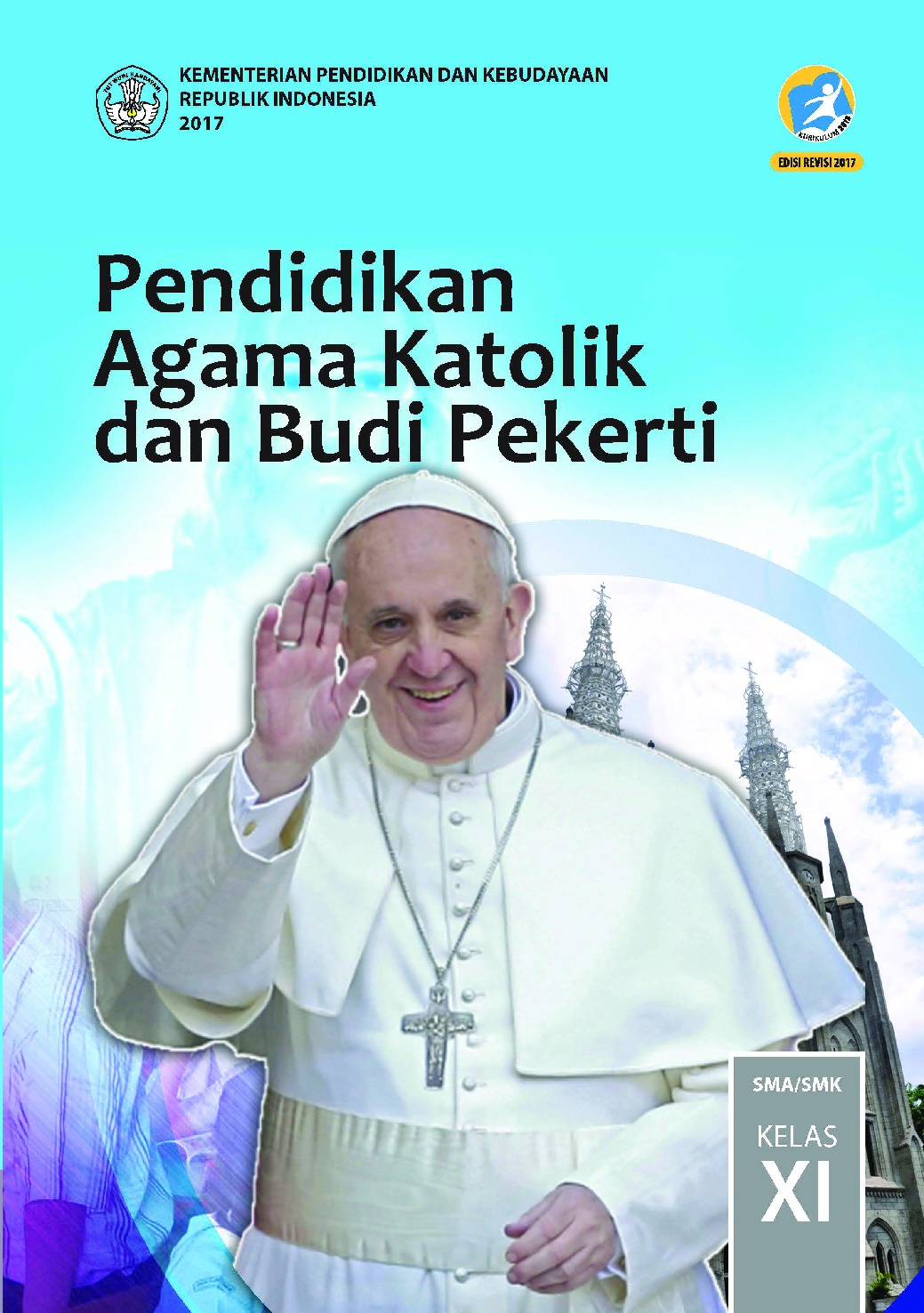 Jual Buku Pendidikan Agama Katolik Dan Budi Pekerti Kelas Xi Oleh Daniel Boli Kotan Dan P Leo Sugiyono Gramedia Digital Indonesia