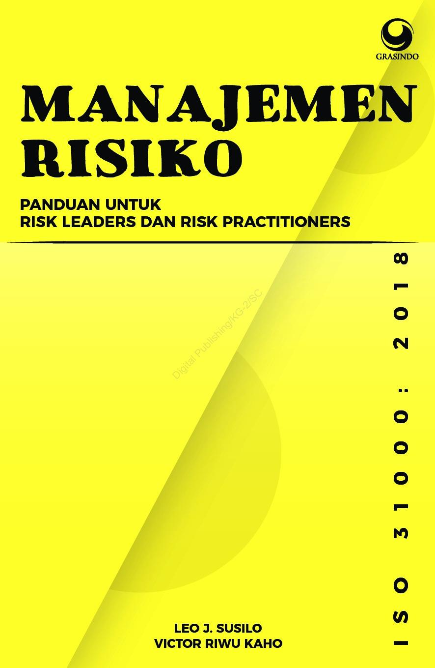 Manajemen Risiko Berbasis Iso 31000 2018 Panduan Untuk Risk Leaders Dan Risk Practitioners Book By Leo J Susilo Gramedia Digital