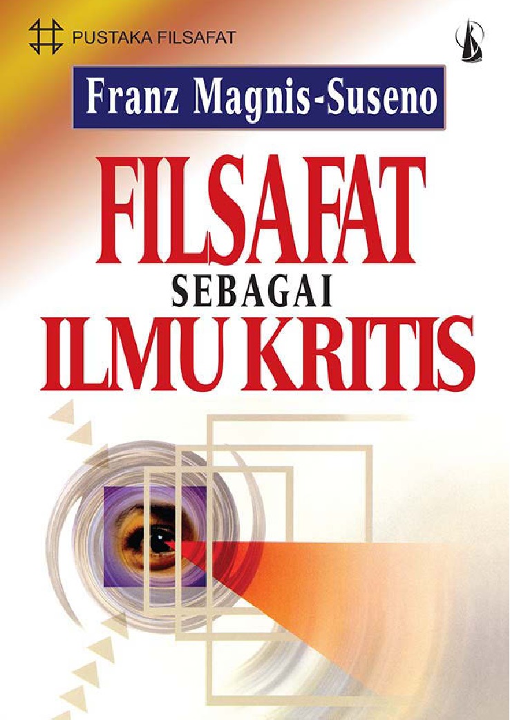 Jual Buku Filsafat Sebagai Ilmu Kritis Oleh Franz Magnis Suseno S J Gramedia Digital Indonesia