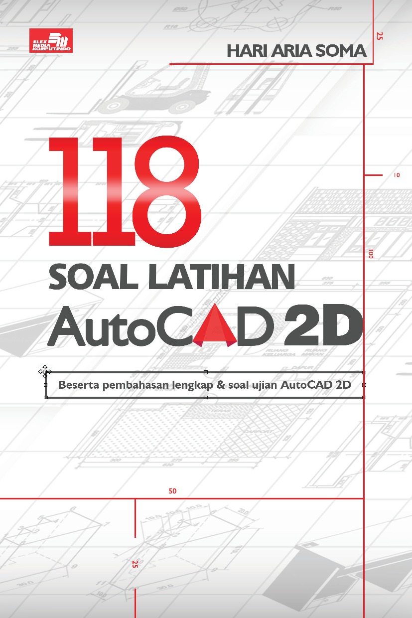118 Soal Latihan Autocad 2d Book By Hari Aria Soma Gramedia Digital