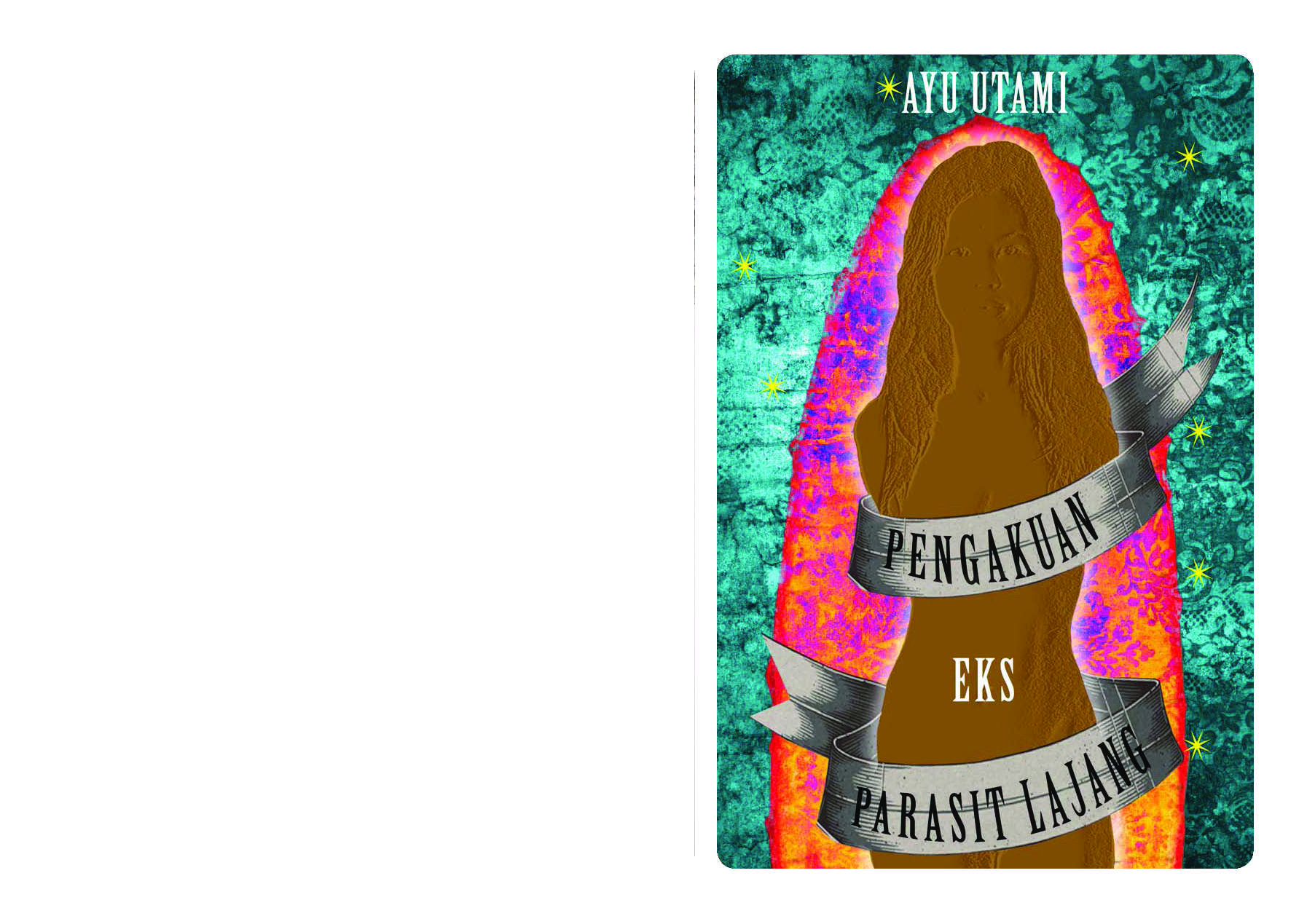 Pengakuan: Eks Parasit Lajang Book by Ayu Utami - Gramedia 