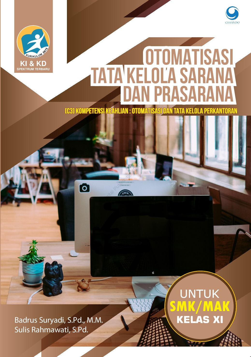 Otomatisasi Tata Kelola Sarana Dan Prasarana Smk Mak Kelas Xi Book By Badrus Suryadi S Pd M M Dan Sulis Rahmawati S Pd Gramedia Digital