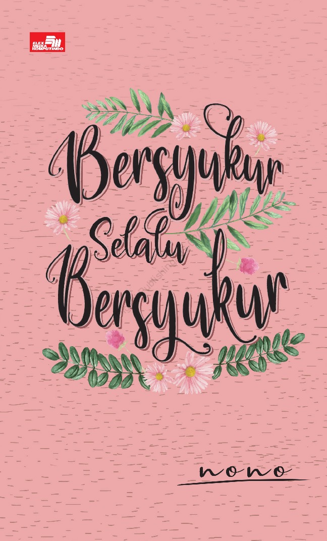 Bersyukur Selalu Bersyukur Book By Nono Gramedia Digital