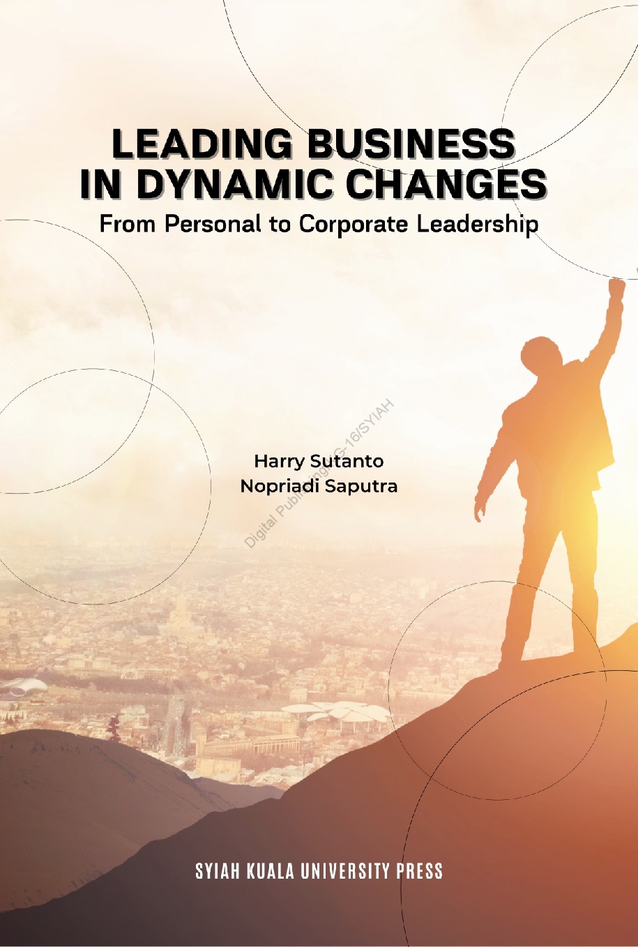 Leading Business in Dynamic Changes: From Personal to Corporate Leadership