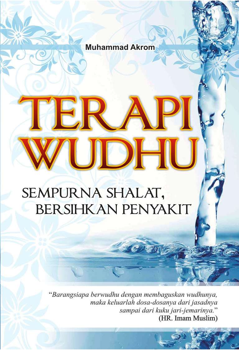 Terapi Wudhu Sempurna Shalat Bersihkan Penyakit Book By Muhammad Akrom Gramedia Digital