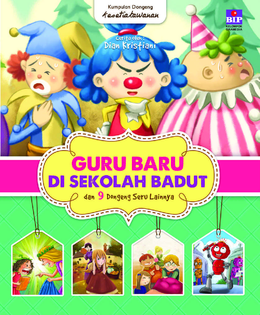Jual Buku Guru Baru Di Sekolah Badut Dan 9 Dongeng Seru 