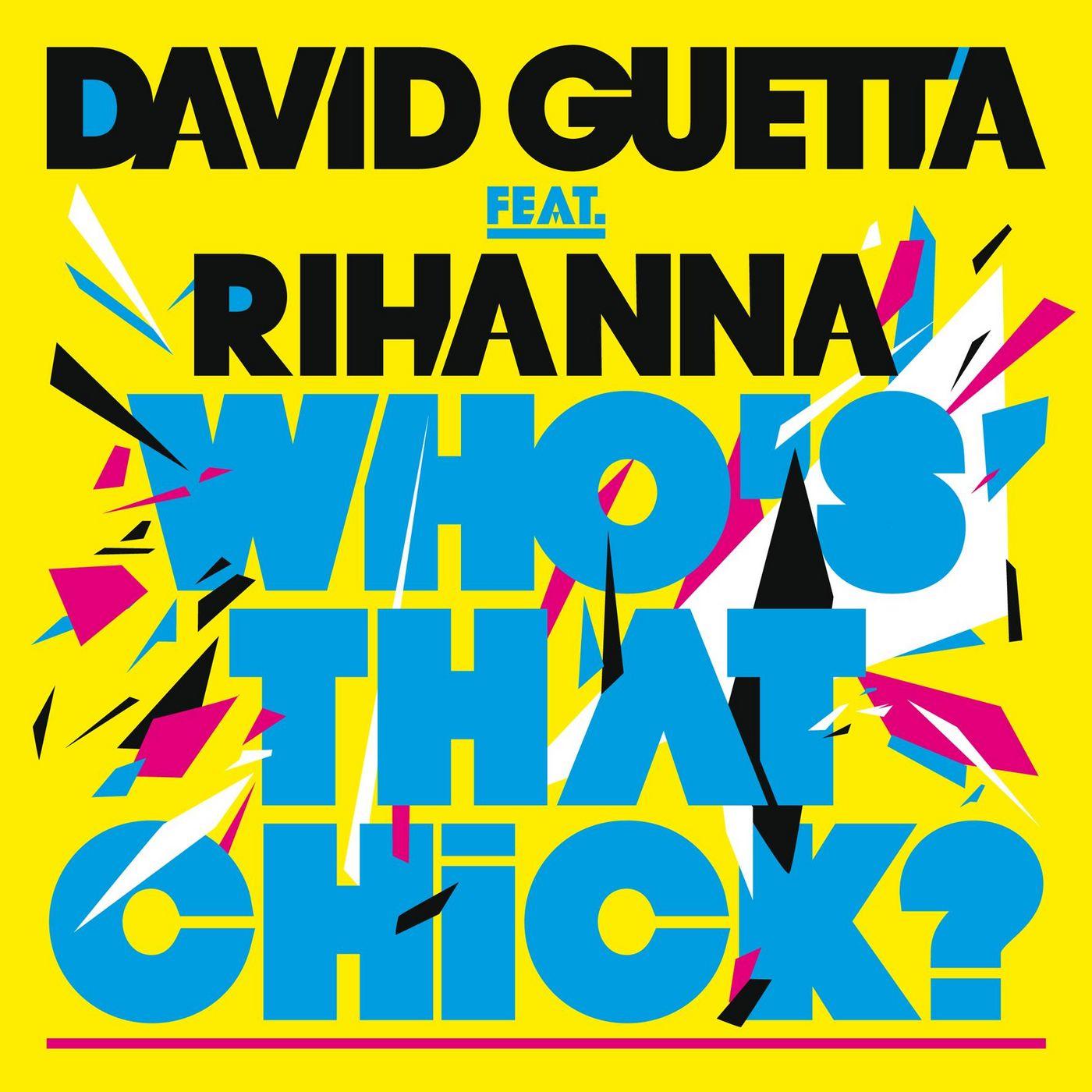 David Guetta- Who’s That Chick (feat. Rihanna)