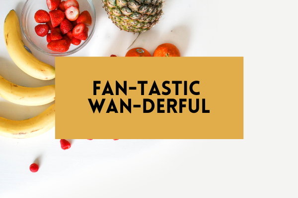 Fan-tastic Wan-derful