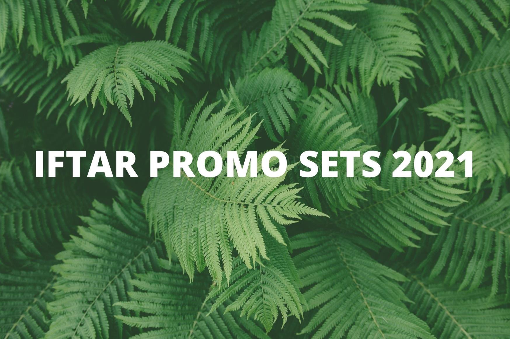IFTAR PROMO SET 2021