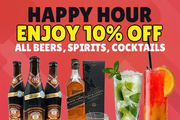 Happy Hour - Enjoy 10% OFF All Beers, Spirits, Cocktails
