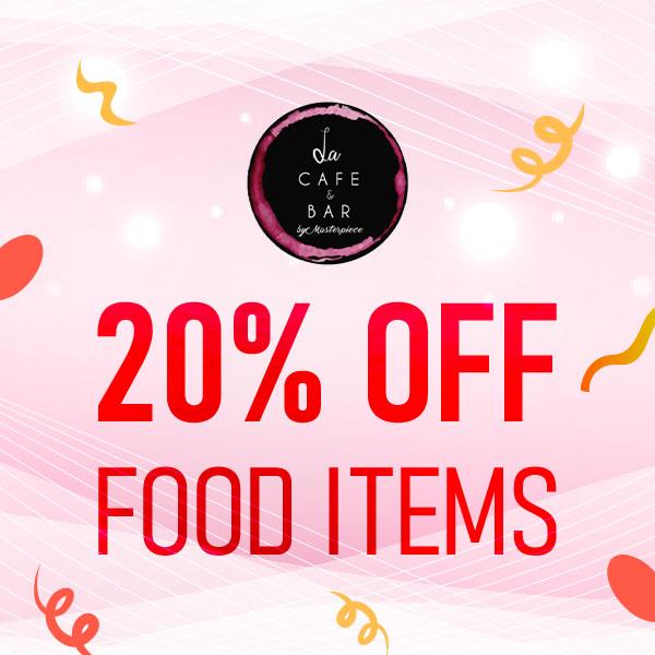 TAKE 20% DISCOUNT OFF ON FOOD ITEMS