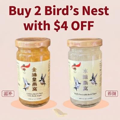 Buy 2 Bird's Nest with $4 OFF