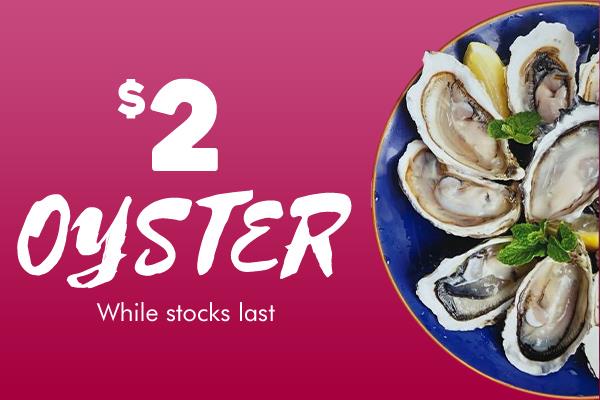 PROMOTION - OYSTER $2 🔥