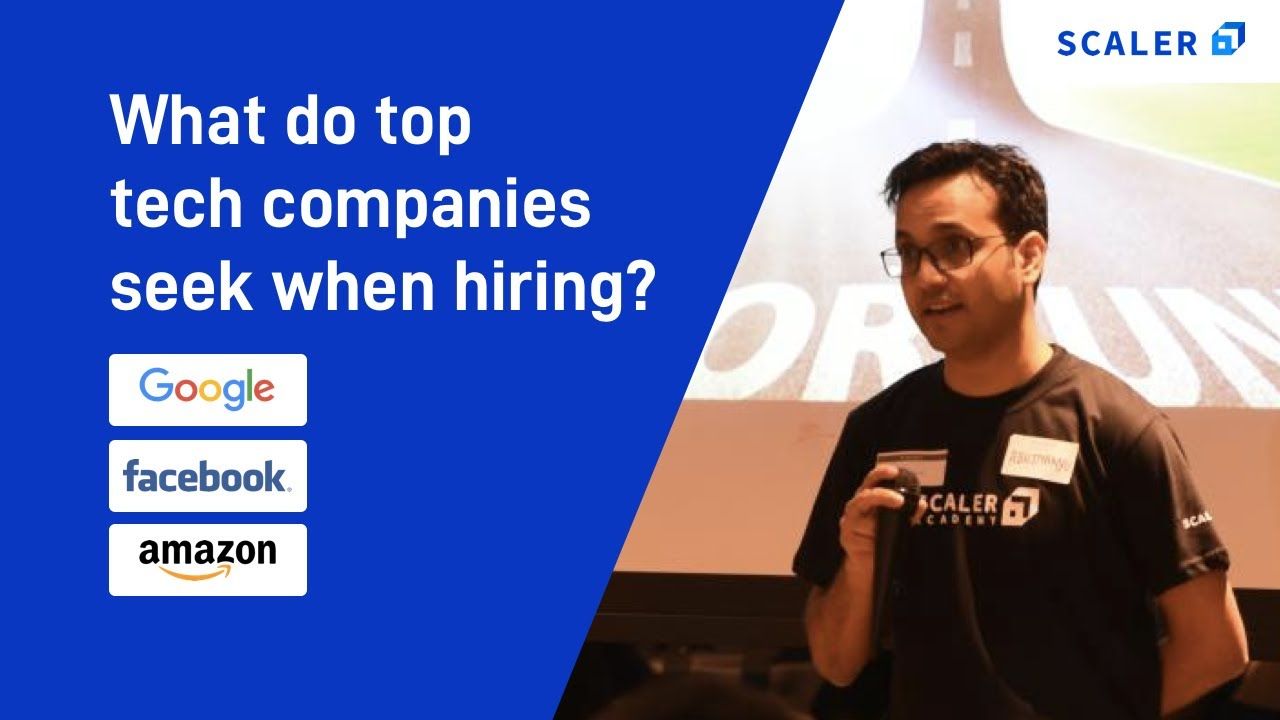 What do top tech companies (Google - Amazon - Facebook) seek when hiring?