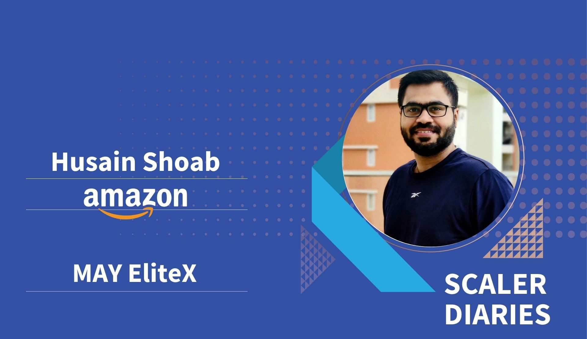 Scaler Diaries: Husain Shoab's Journey to Amazon