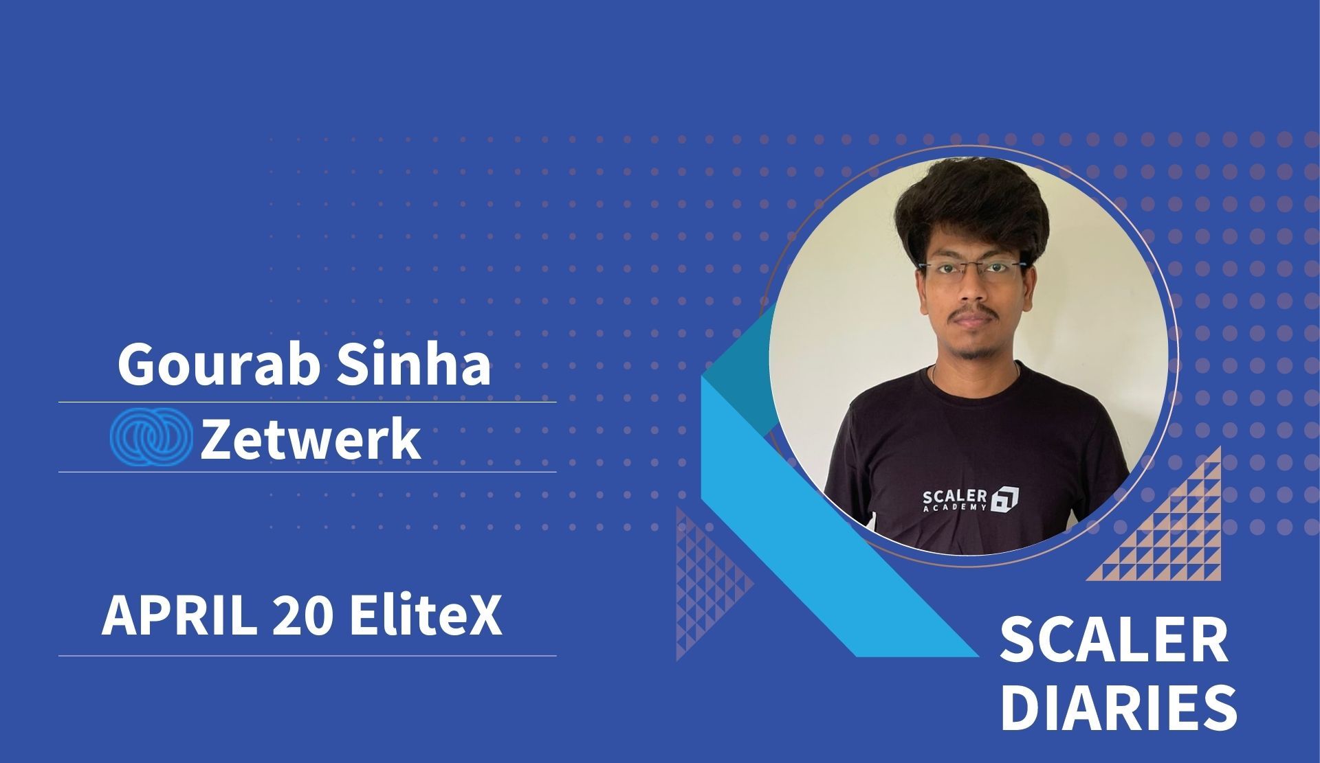 Scaler diaries: Gourab Sinha's Journey to Zetwerk