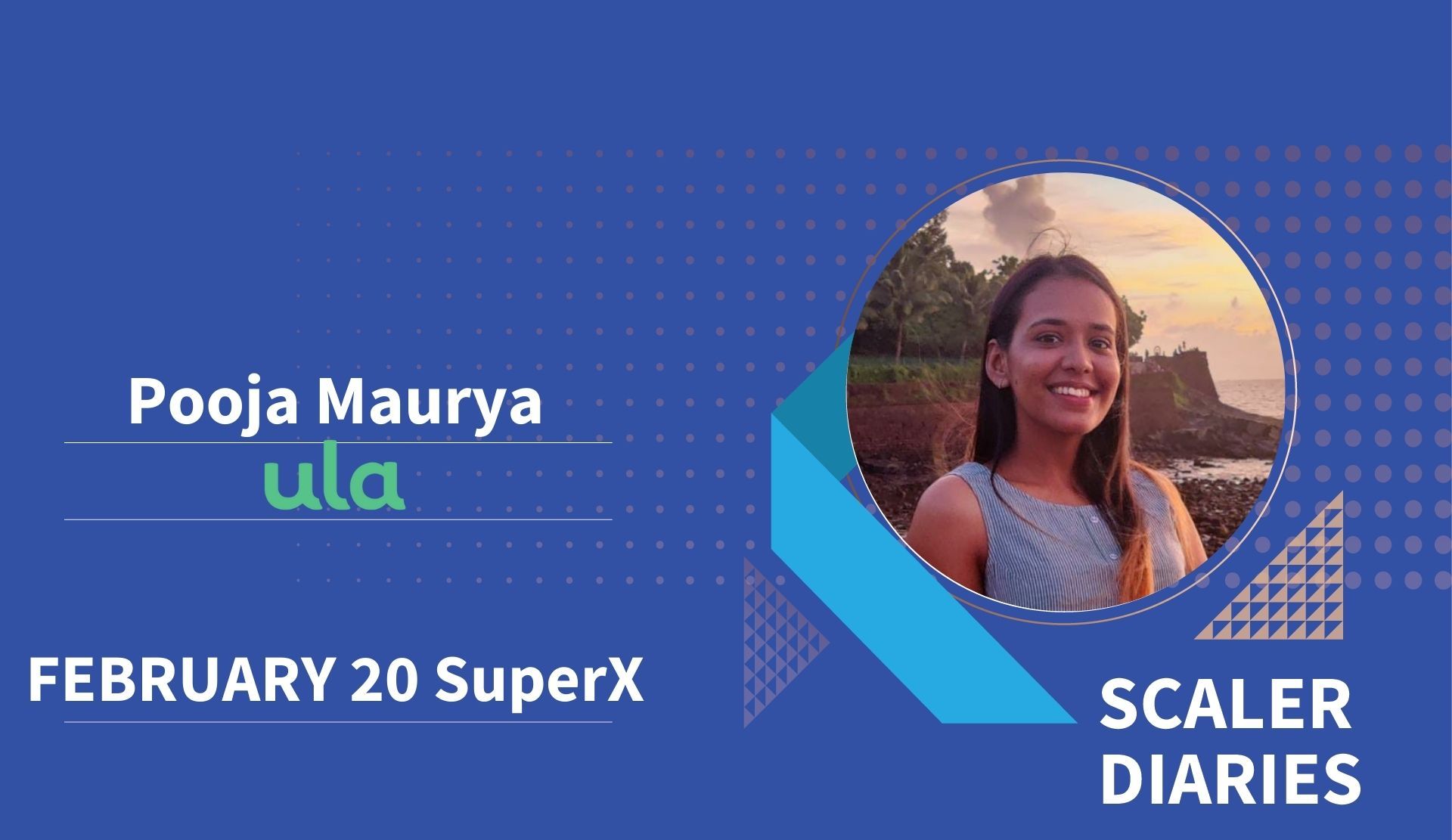 Scaler Diaries: Pooja Maurya's Journey to Ula