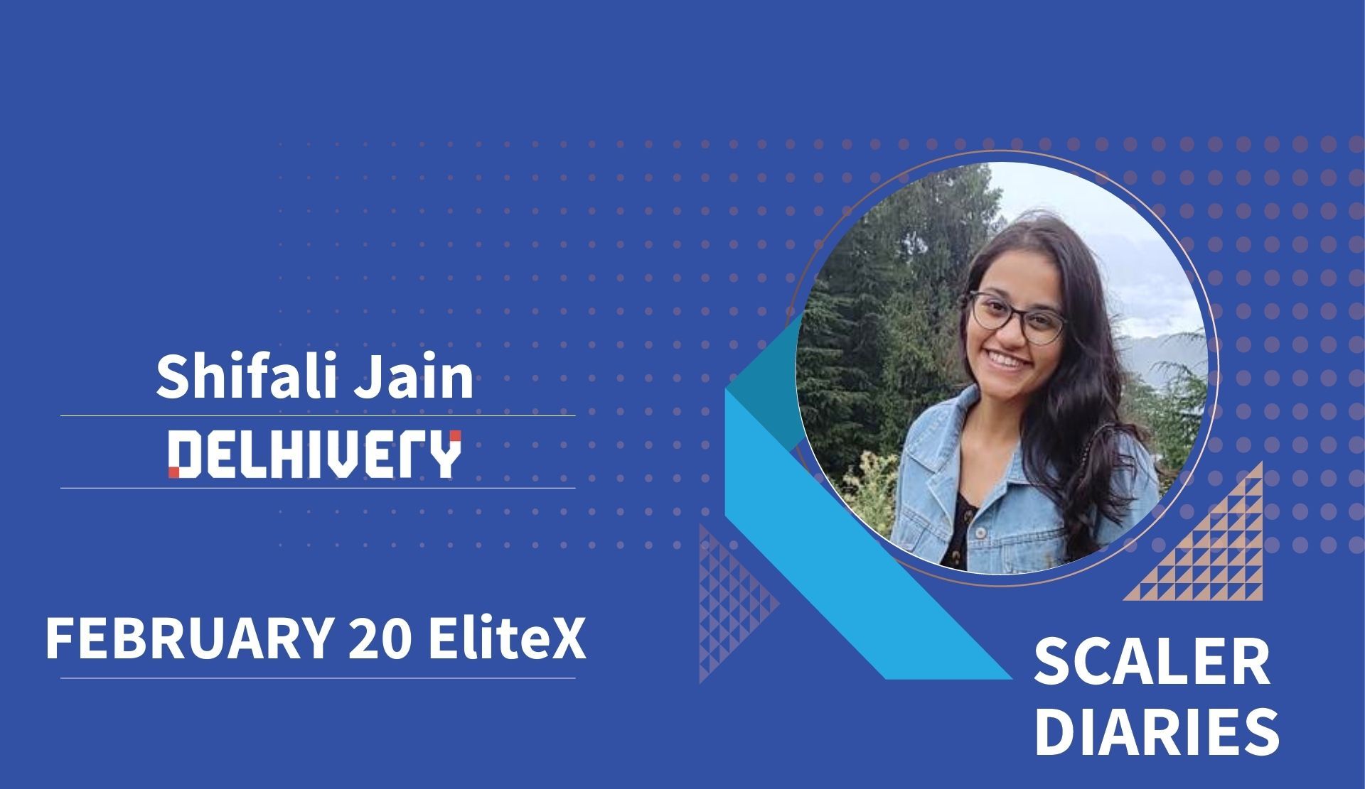 Scaler Diaries: Shifali Jain's Journey to Delhivery