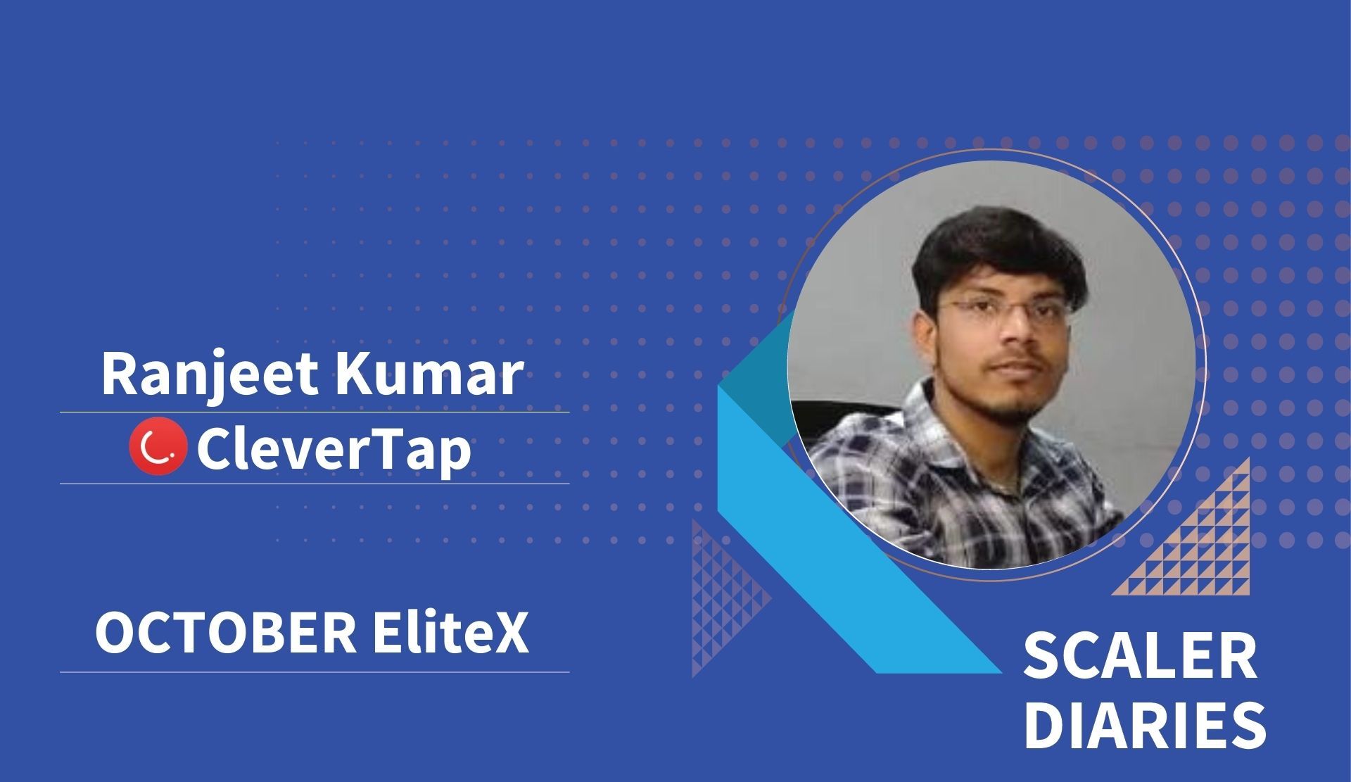 Scaler Diaries: Ranjeet Kumar's Journey to Clevertap