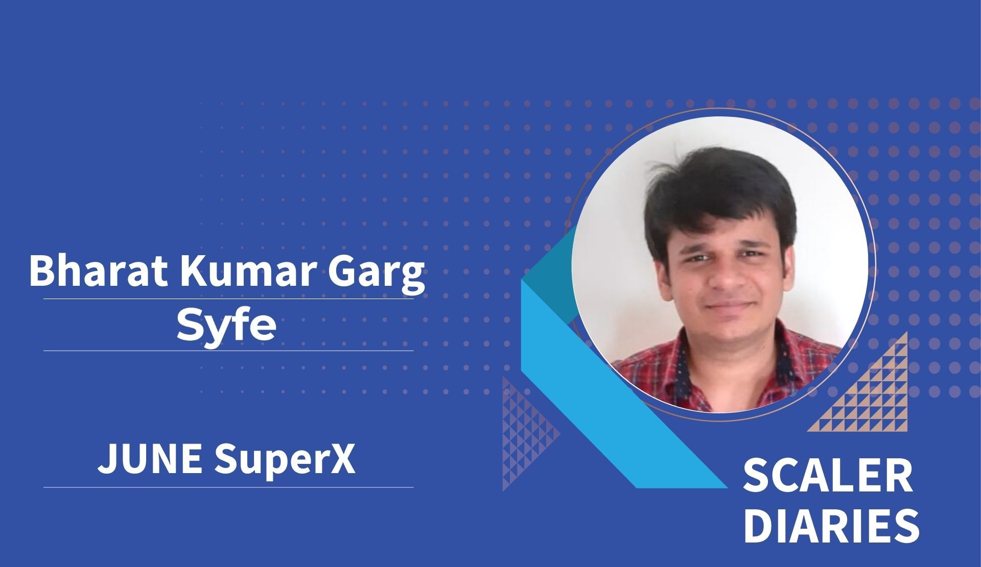 Scaler Diaries: Bharat Kumar's Journey to Syfe