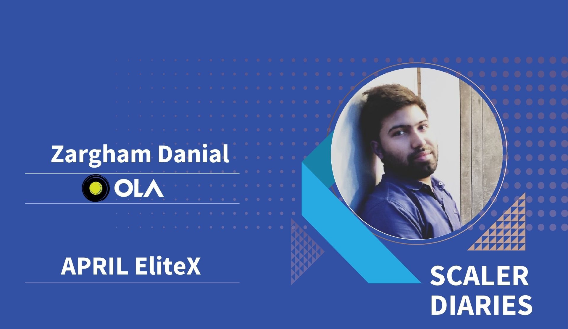 Scaler Diaries: Zargham Danial's Journey to Ola