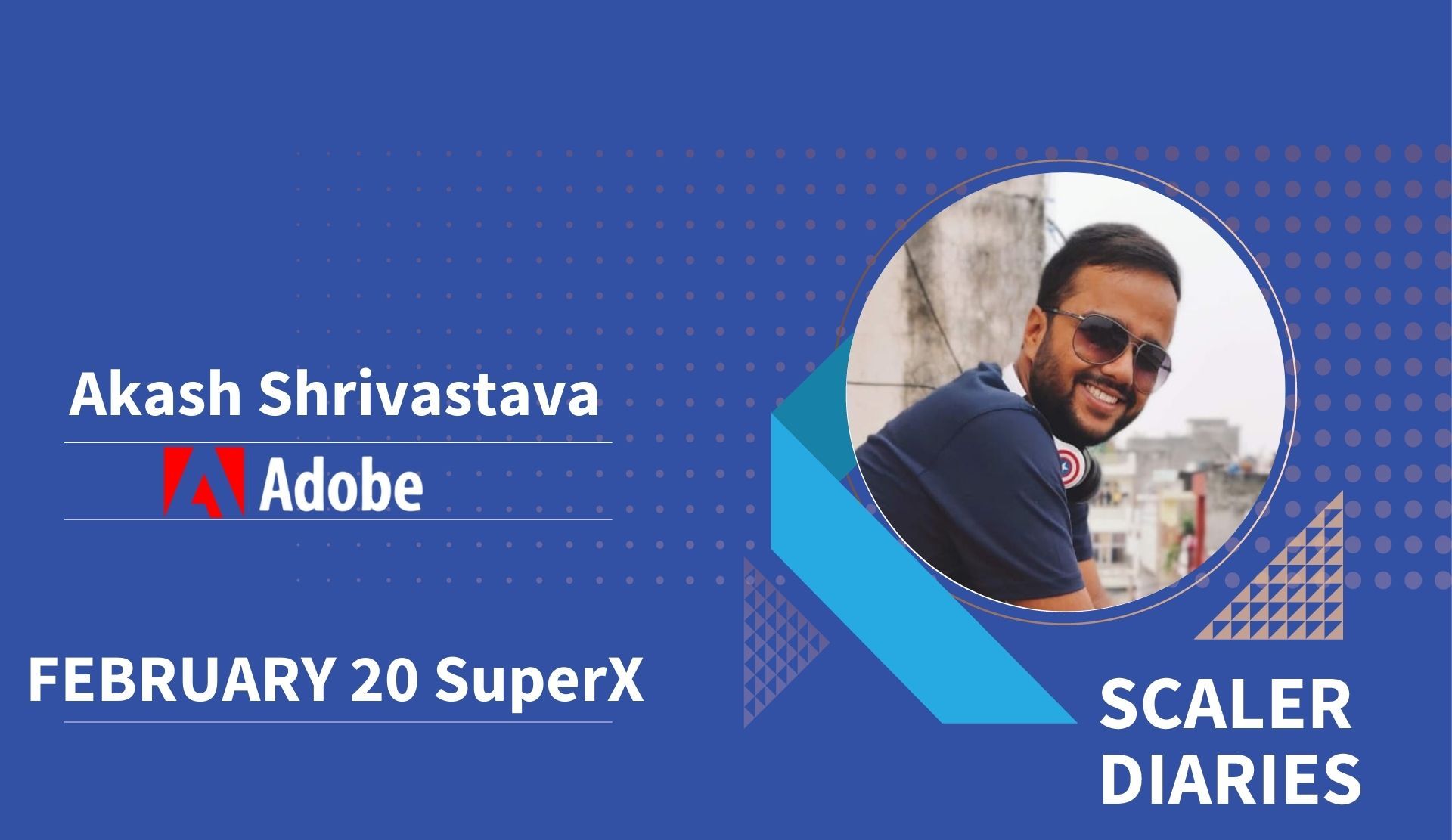 Scaler Diaries: Akash Shrivastava's Journey to Adobe