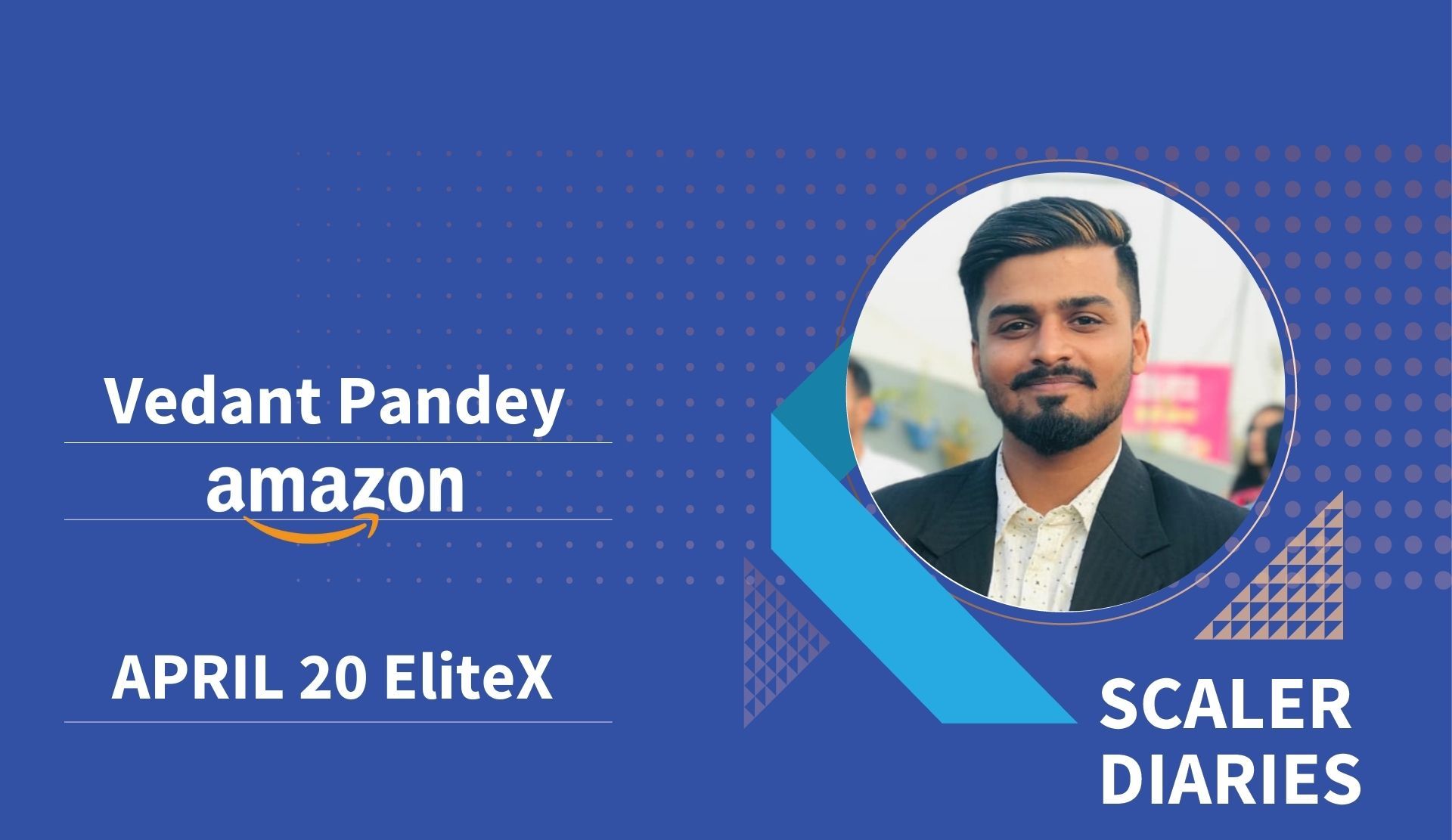 Scaler Diaries: Vedant Pandey's Journey to Amazon