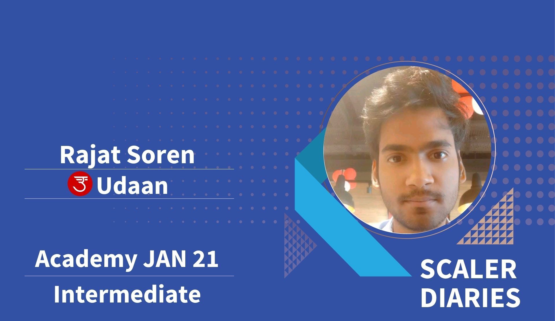 Scaler Diaries: Rajat Soren's Journey to Udaan