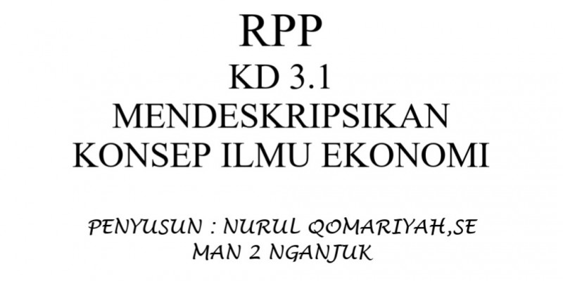 GURU BERBAGI | RPP KD 3.1 MENDESKRIPSIKAN KONSEP ILMU EKONOMI