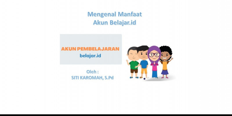 GURU BERBAGI | Mengenal manfaat Akun Belajar.id