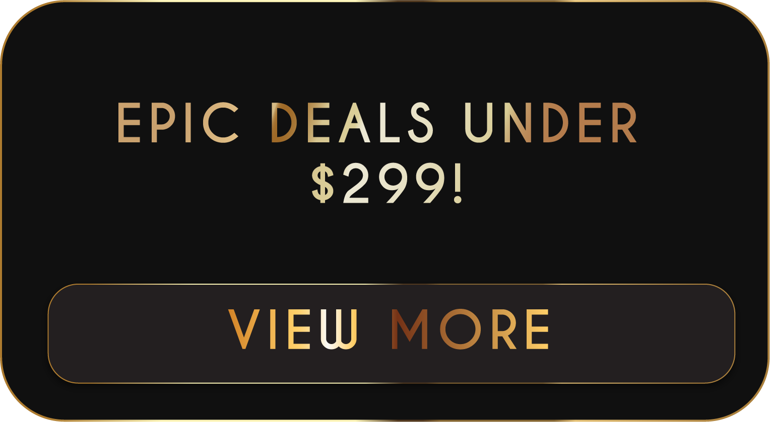 Epic $299 Deals