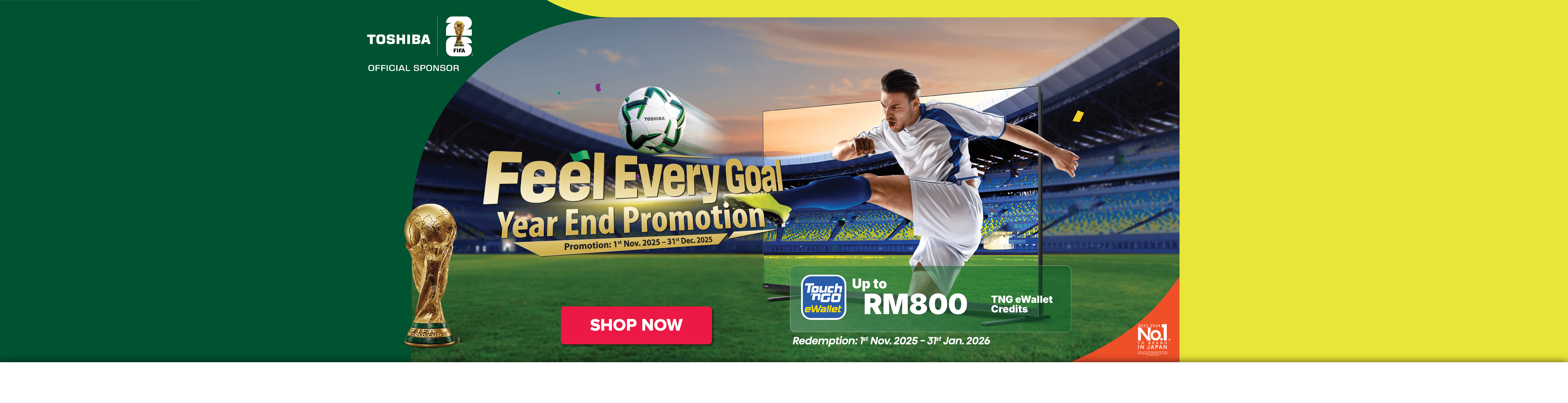 Toshiba Feel Every Goal Year End Promotion