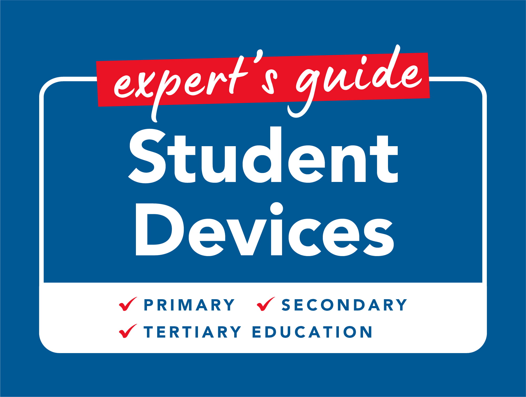 Expert's Guide to Student Devices