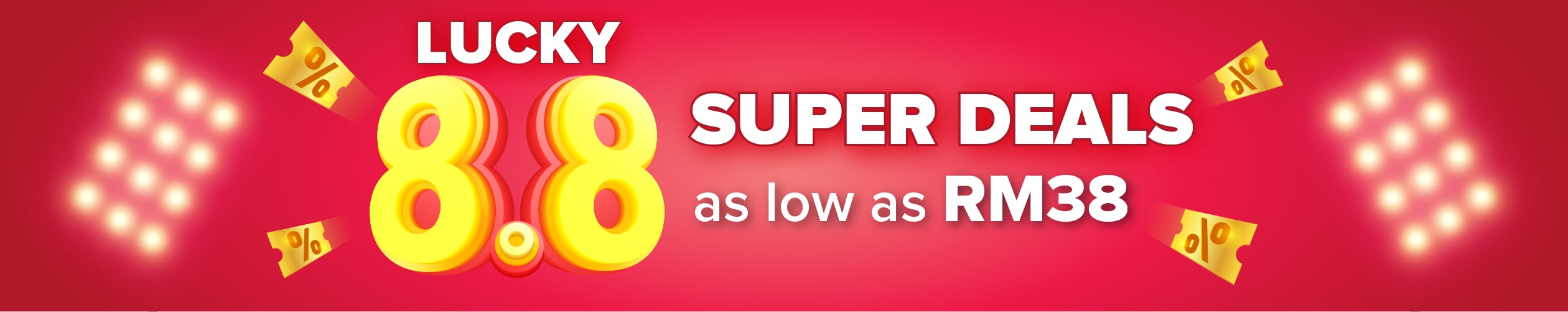 Lucky 8.8 Super Deals Lucky 8.8 Super Sale