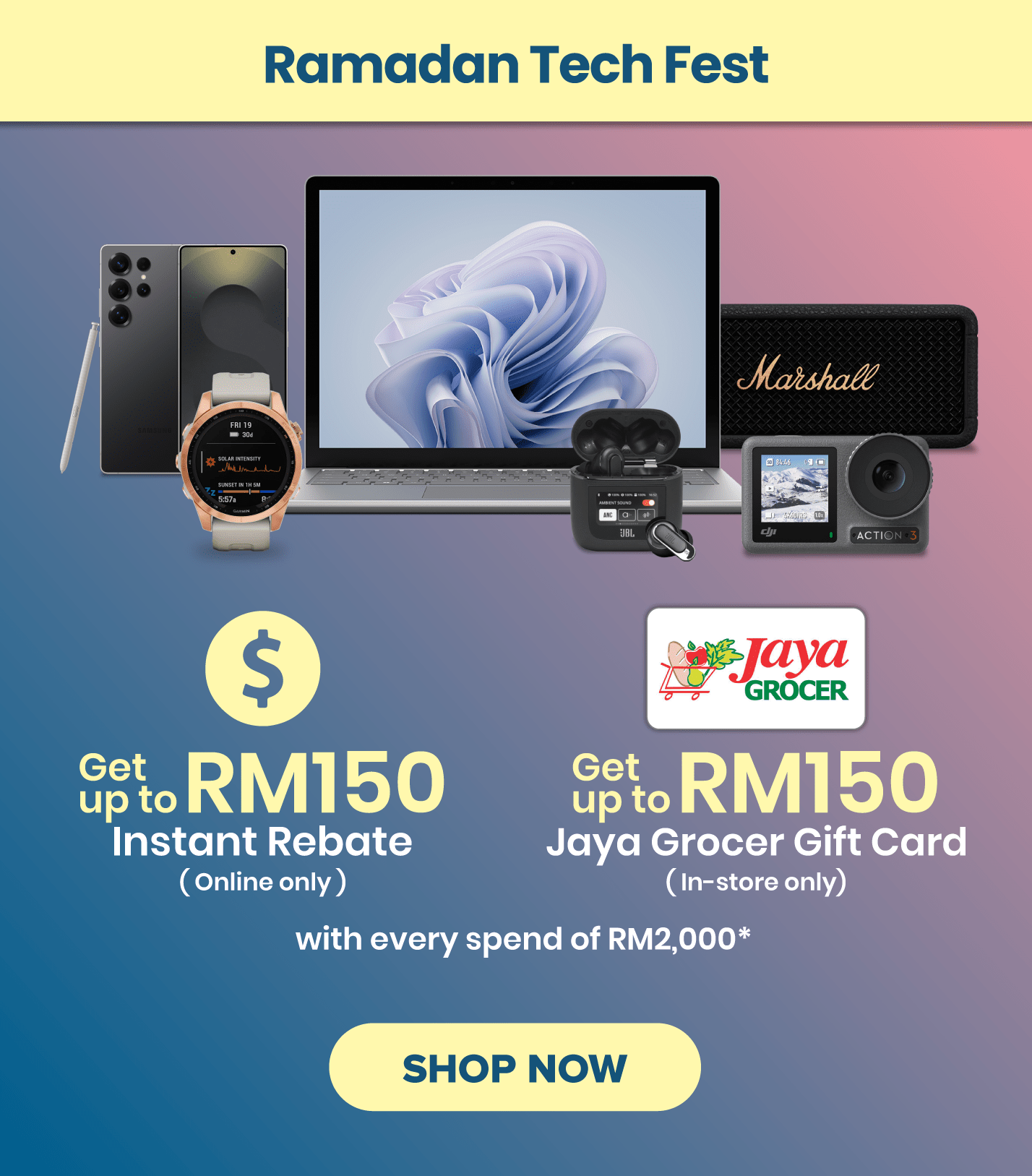 Get up to RM150 Instant Rebate Mega Ramadan Sale