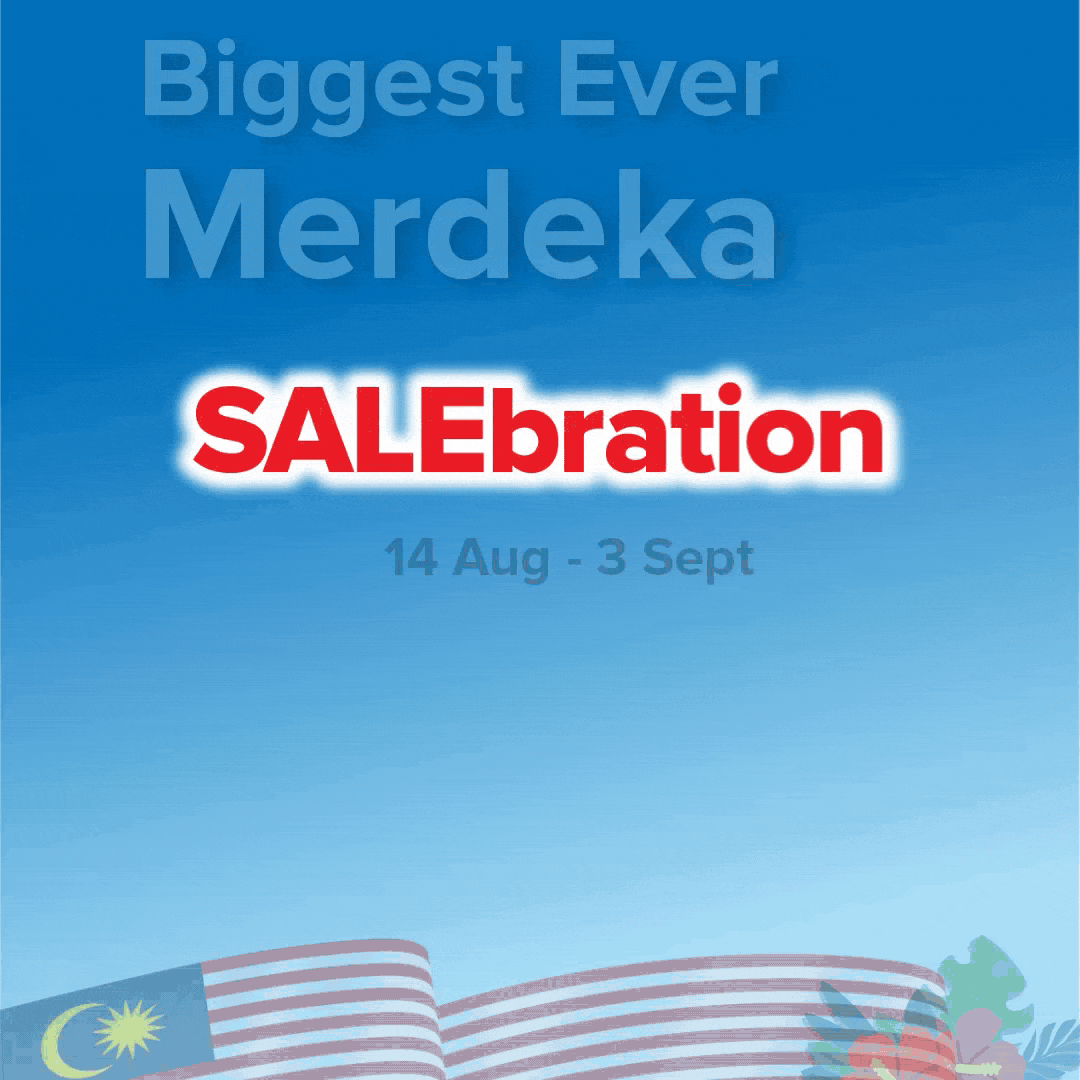 Biggest Ever Merdeka Salebration is here! Enjoy up to 70% off!
