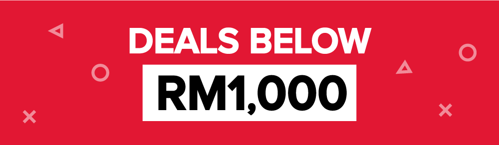 Deals Below RM1000 No Gimmicks, Simply the Best Prices