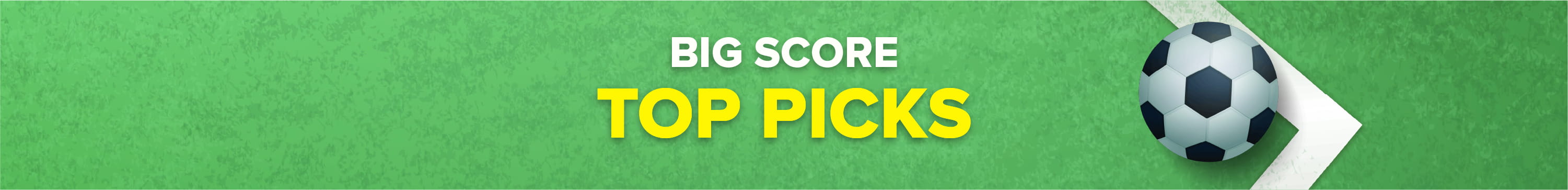 Big Score Highlighted Deals Score Big, Save Bigger