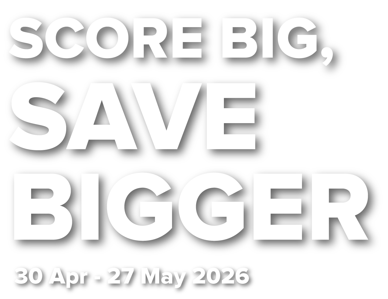 Score Big, Save Bigger Title
