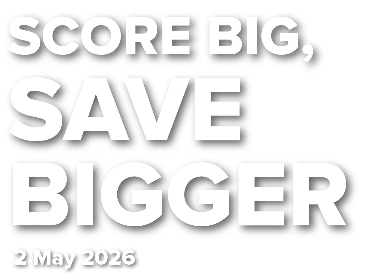 Score Big, Save Bigger Title