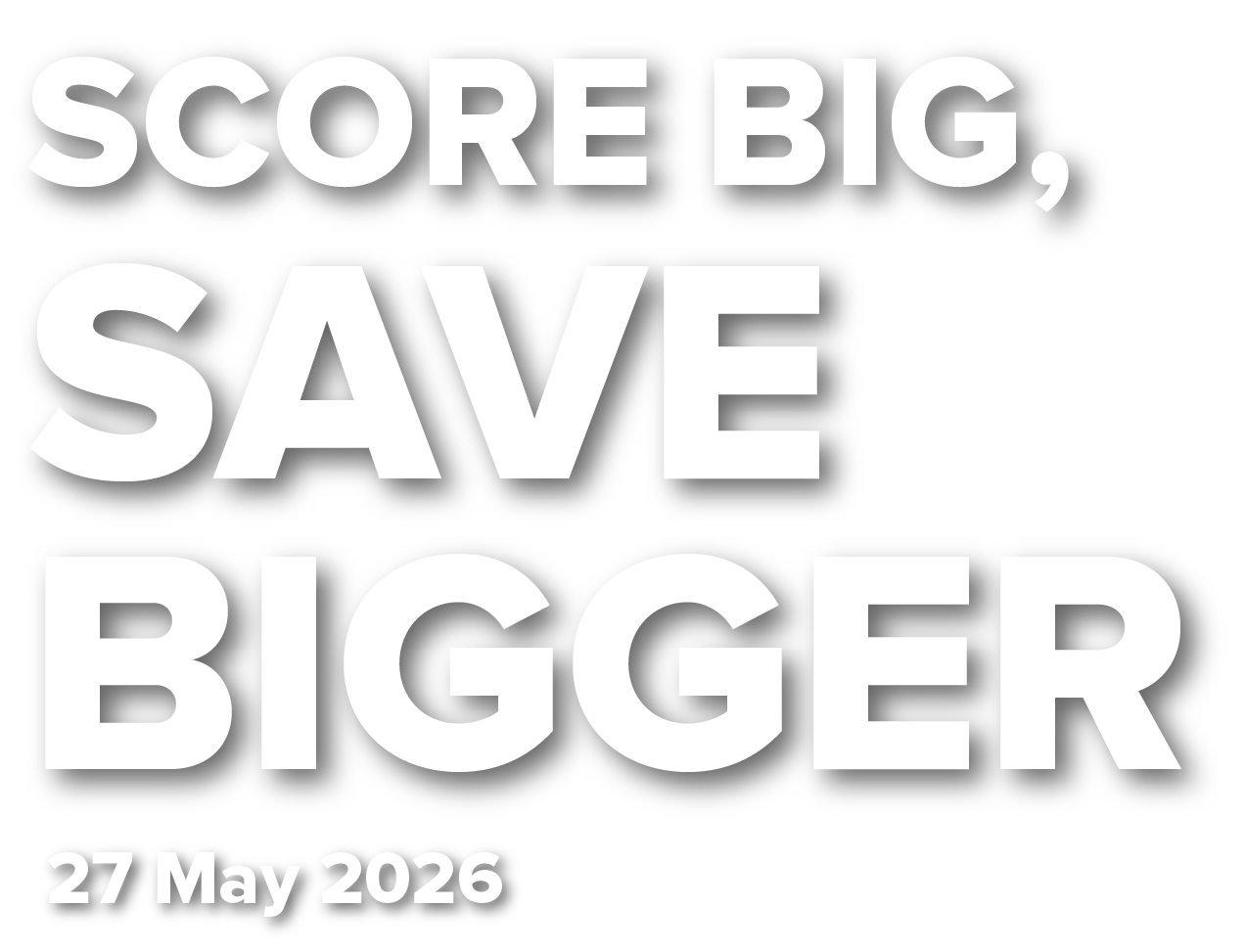 Score Big, Save Bigger Title